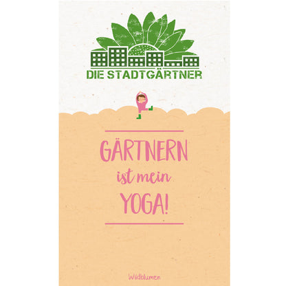 Saatgruß "Gärtnern ist mein Yoga"