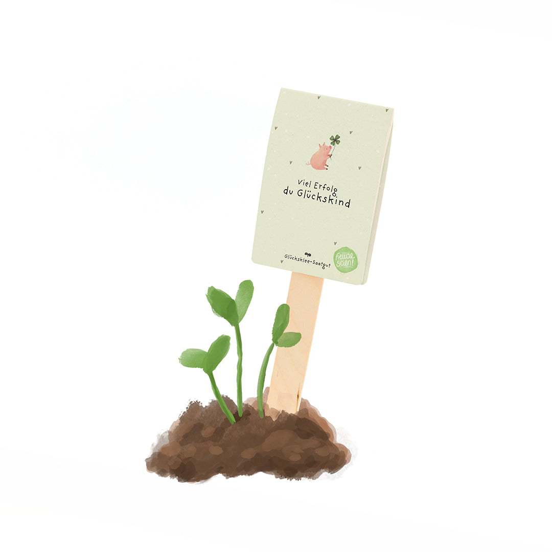Viel Erfolg du Glückskind - Saatgruß